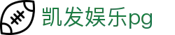 凯发娱乐pg - 凯发娱乐麻将 - 【领先的娱乐游戏网站】